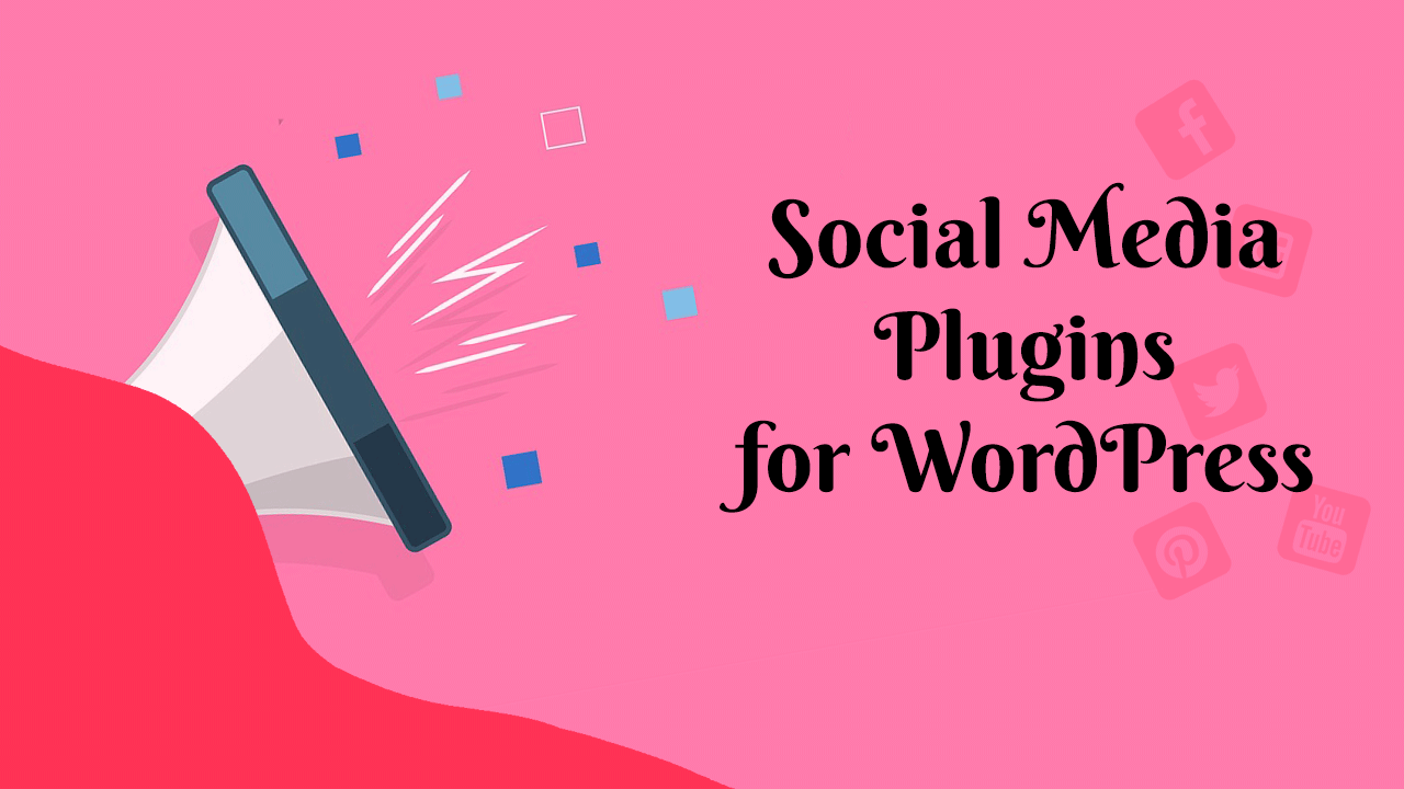 Awesome Social Media WordPress Plugins For Your Website