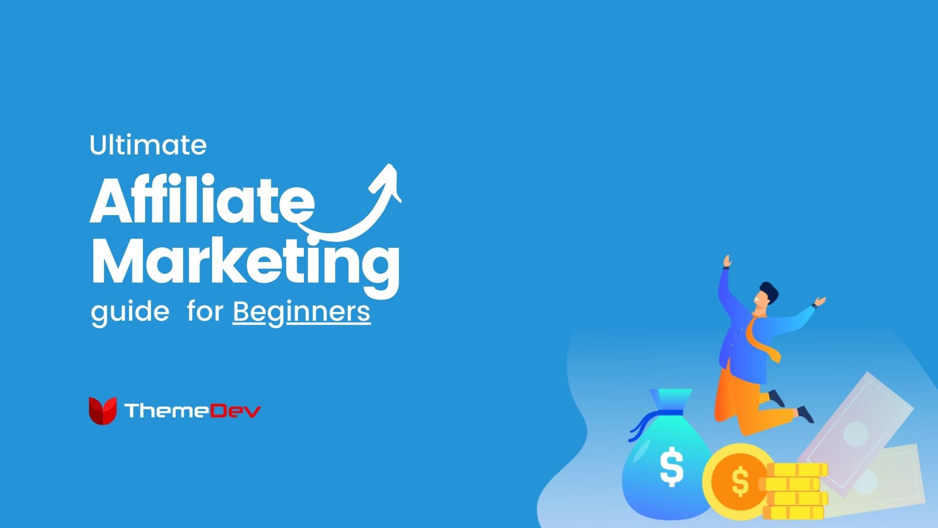The Ultimate Affiliate Marketing Guide for Beginners