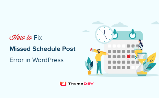 How to Fix the Missed Schedule Post Error in WordPress?