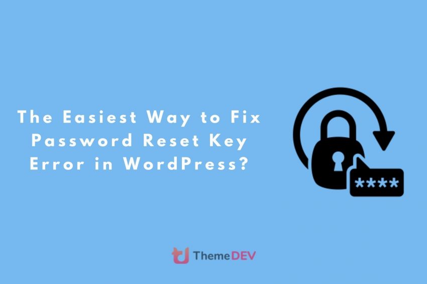 The Easiest Way to Fix Password Reset Key Error in WordPress?