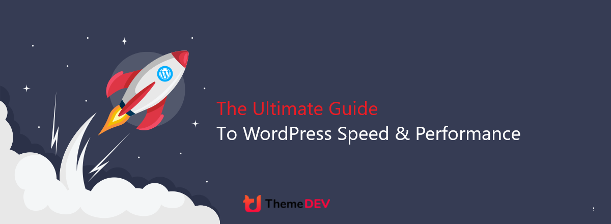 The Ultimate Guide to WordPress Speed & Performance