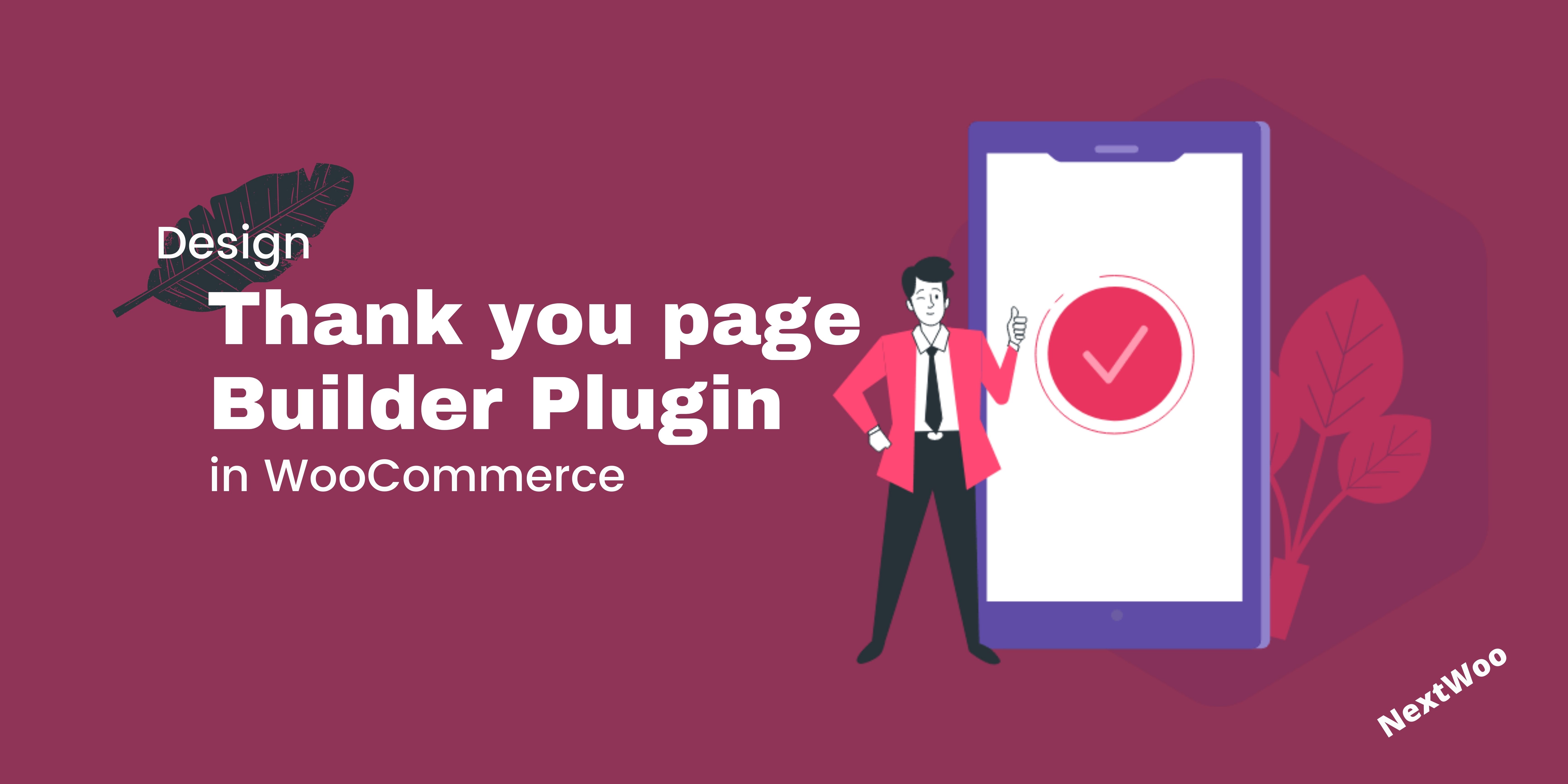 How to Create Custom Thank You/Order Confirm Page for WooCommerce