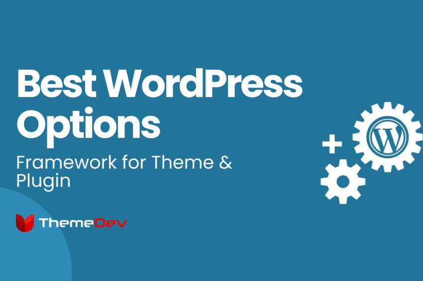 Best WordPress Options Framework for Themes and Plugins