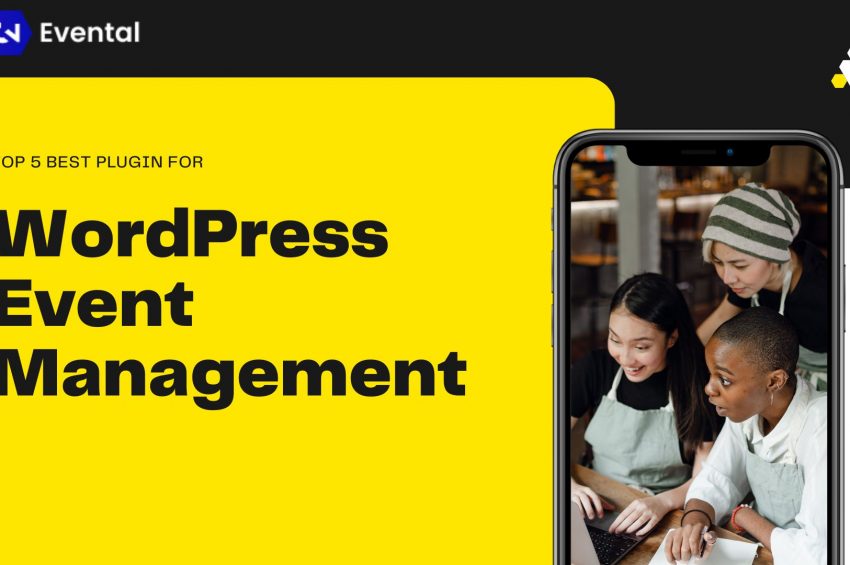 Top 5 WordPress Event Management Plugins You Must Try Out