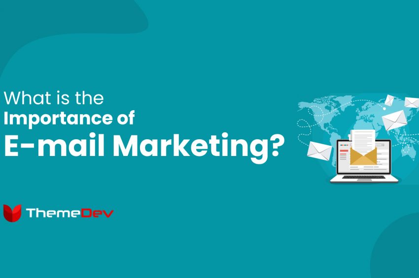 What is the importance of Email-marketing?
